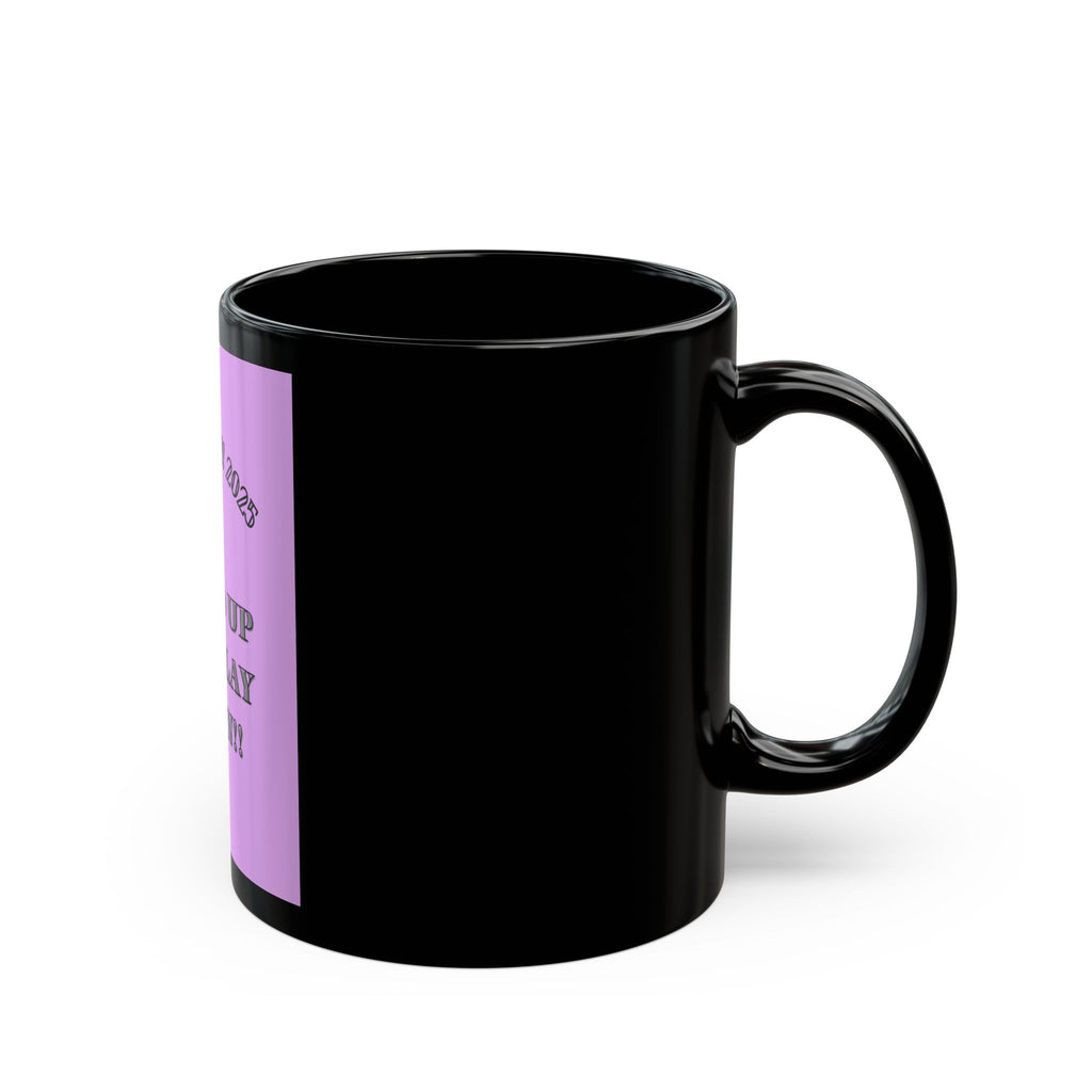 Empowering Black Mug - Stand Up Don’t Lay Down, Motivational Coffee Cup, Unique Gift for Activists, Inspirational Drinkware, 11oz 15oz