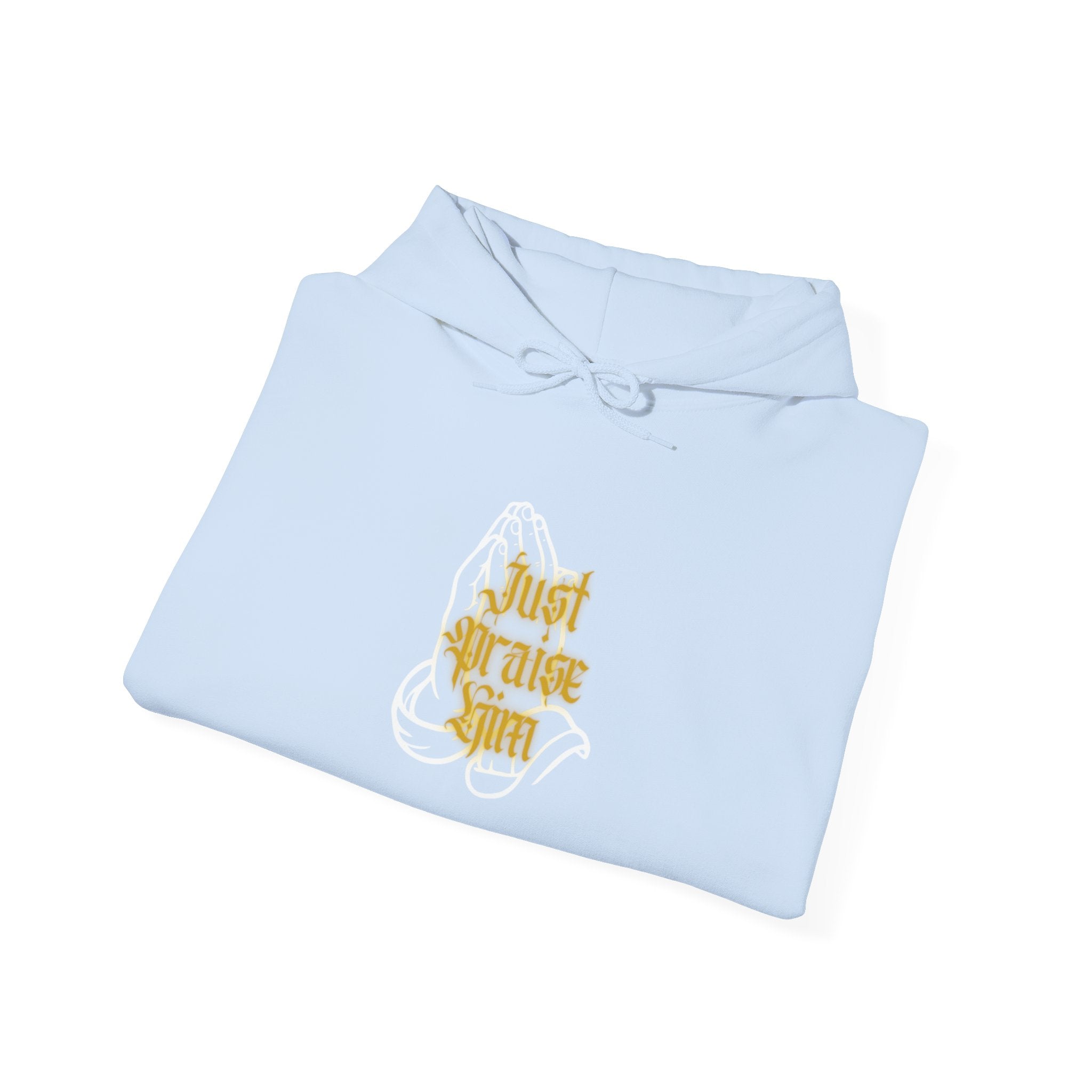"Just Praise Him" Hoodie — Christian Faith Sweatshirt for Worship & Daily Devotion