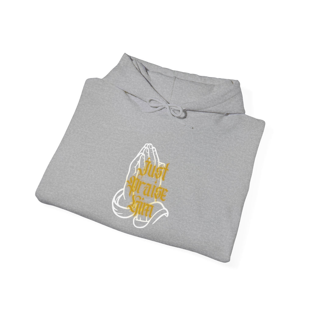 "Just Praise Him" Hoodie — Christian Faith Sweatshirt for Worship & Daily Devotion